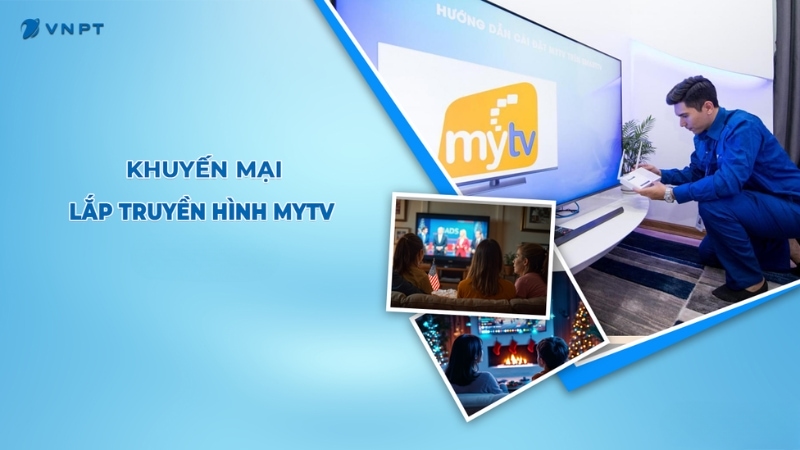 Chi phí lắp đặt MyTV và combo Internet truyền hình giá rẻ
