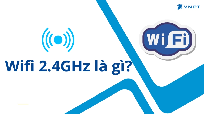 Băng tần 2.4GHz là loại tần số phổ biến nhất hiện nay